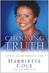 Book cover; picture of author - Choosing Truth by Harriette Cole