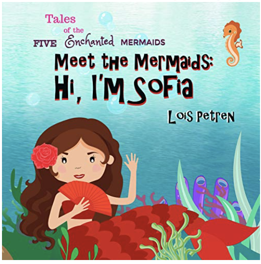 Book cover - mermaid under water; Meet the Mermaids Hi, I'm Sofia